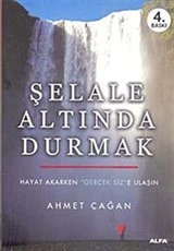 Şelale Altında Durmak