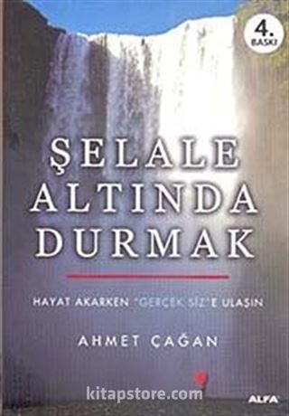 Şelale Altında Durmak