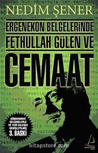 Ergenekon Belgelerinde Fethullah Gülen ve Cemaat