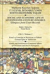 Mahkeme Kayıtları Işığında 17. Yüzyıl İstanbul'unda Sosyo-Ekonomik Yaşam - Cilt 1