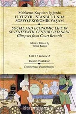 Mahkeme Kayıtları Işığında 17.Yüzyıl İstanbulunda Sosyo-Ekonomik Yaşam - Cilt 2