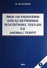 İMKB-100 Endeksinin Gün İçi Getirisinde İstatistiksel Testler ile Anomali Tespiti