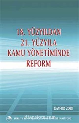 18.Yüzyıldan 21.Yüzyıla Kamu Yönetiminde Reform