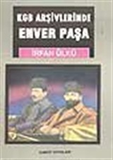 Enver Paşa / KGB Arşivlerinde