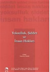 Yoksulluk, Şiddet ve İnsan Hakları (Ciltli)