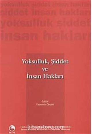 Yoksulluk, Şiddet ve İnsan Hakları (Ciltli)