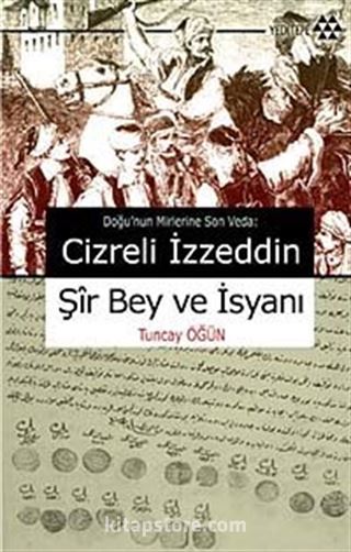 Cizreli İzzeddin Şir Bey ve İsyanı