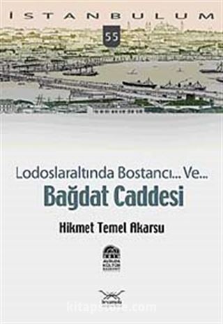 Lodoslaraltında Bostancı... Ve... Bağdat Caddesi-55