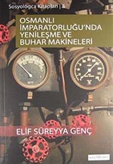 Osmanlı İmparatorluğu'nda Yenileşme Ve Buhar Makineleri