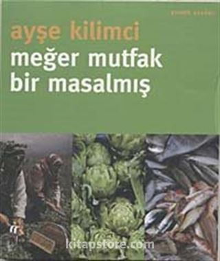 Meğer Mutfak Bir Masalmış