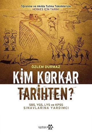 Kim Korkar Tarihten?