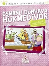 Osmanlı Dünyaya Hükmediyor / Kıtalara Sığmayan Osmanlı-3