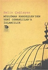 Müslüman Kardeşler'den Yeni Osmanlılar'a İslamcılık