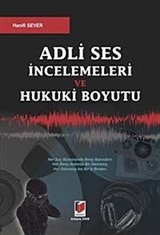 Adli Ses İncelemeleri ve Hukuki Boyutu