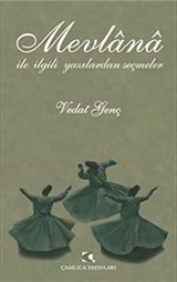 Mevlana İle İlgili Yazılardan Seçmeler