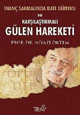 İnanç Sarmalında Batı Dünyası ve Karşılaştırmalı Gülen Hareketi