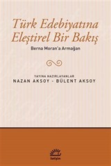 Berna Moran'a Armağan / Türk Edebiyatına Eleştirel Bir Bakış