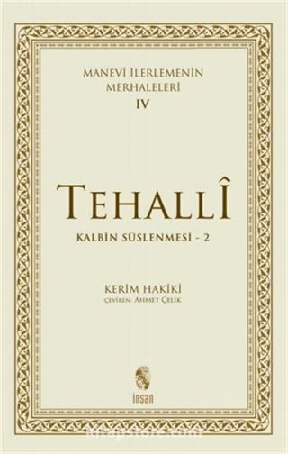 Manevi İlerlemenin Merhaleleri-IV Tahalli