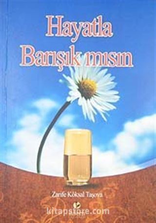 Hayatla Barışık mısın