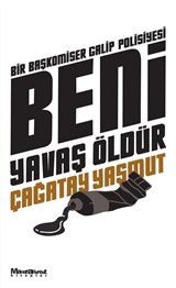 Beni Yavaş Öldür