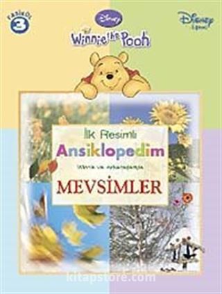 Winnie The Pooh İlk Resimli Ansiklopedim Winne ve Arkadaşlarıyla Mevsimler