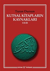 Kutsal Kitapların Kaynakları I-II-III