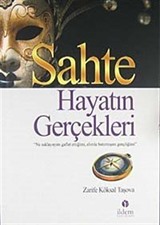 Sahte Hayatın Gerçekleri