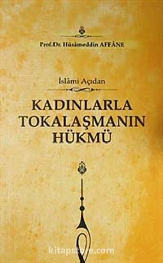 İslami Açıdan Kadınlarla Tokalaşmanın Hükmü