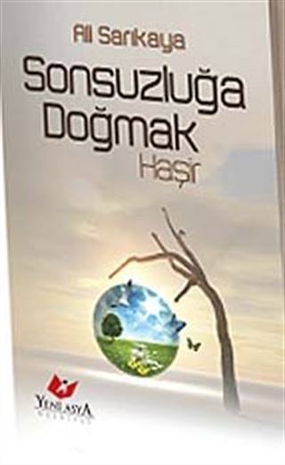 Sonsuzluğa Doğmak