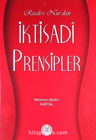 Risale-i Nur'da İktisadi Prensipler