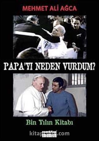 Papa'yı Neden Vurdum