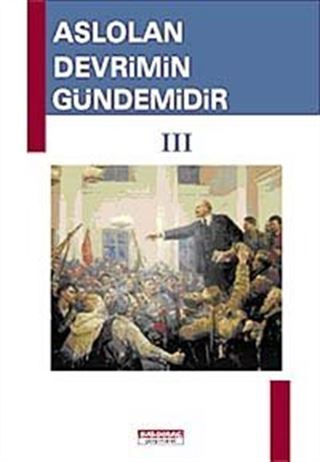 Aslolan Devrimin Gündemidir III. Cilt (Karton Kapak)