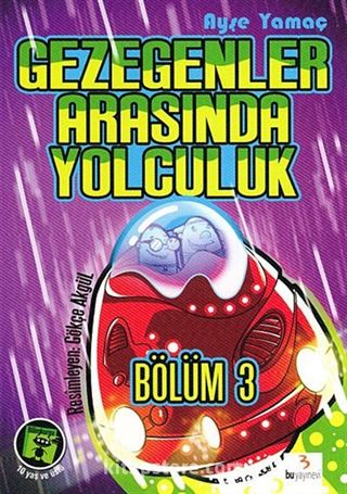 Gezegenler Arasında Yolculuk Bölüm-3