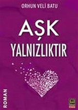 Aşk Yalnızlıktır