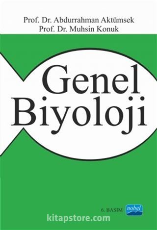 Genel Biyoloji / Prof. Dr. Abdurrahman Aktümsek