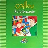 Caillou Kütüphanede / Günlük Geziler