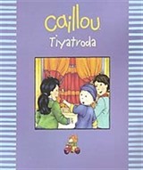 Caillou Tiyatroda