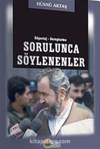 Sorulunca Söylenenler