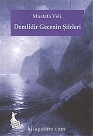 Demlidir Gecenin Şiirleri