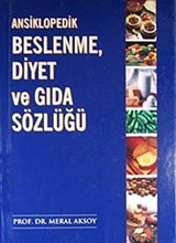 Ansiklopedik Beslenme Diyet ve Gıda Sözlüğü