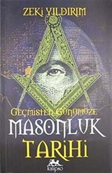 Geçmişten Günümüze Masonluk Tarihi