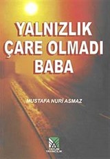 Yalnızlık Çare Olmadı Baba