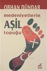 Medeniyetlerin Aşil Topuğu