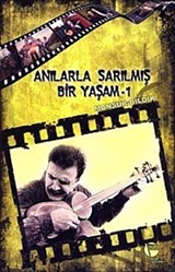 Anılarla Sarılmış Bir Yaşam