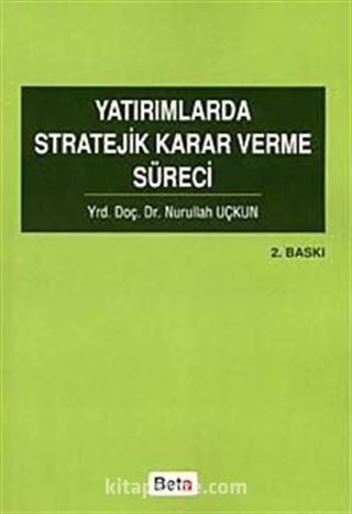 Yatırımlarda Stratejik Karar Verme Süreci