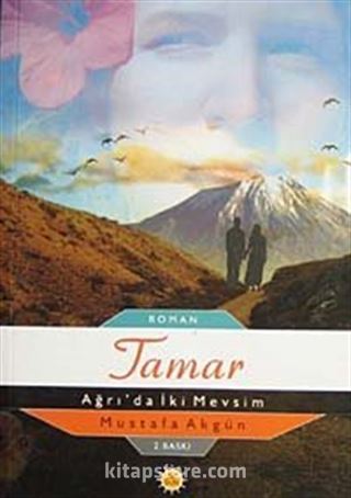 Tamar - Ağrı'da İki Mevsim