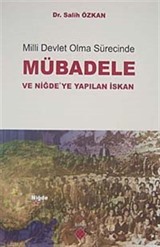 Milli Devlet Olma Sürecinde Mübadele ve Niğde'ye Yapılan İskan