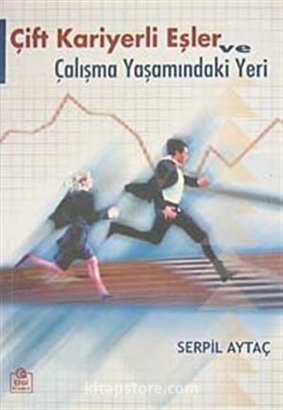 Çift Kariyerli Eşler ve Çalışma Yaşamındaki Yeri