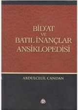 Bid'at ve Batıl İnançlar Ansiklopedisi