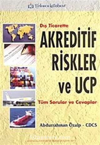 Dış Ticarette Akreditif Riskler ve UCP